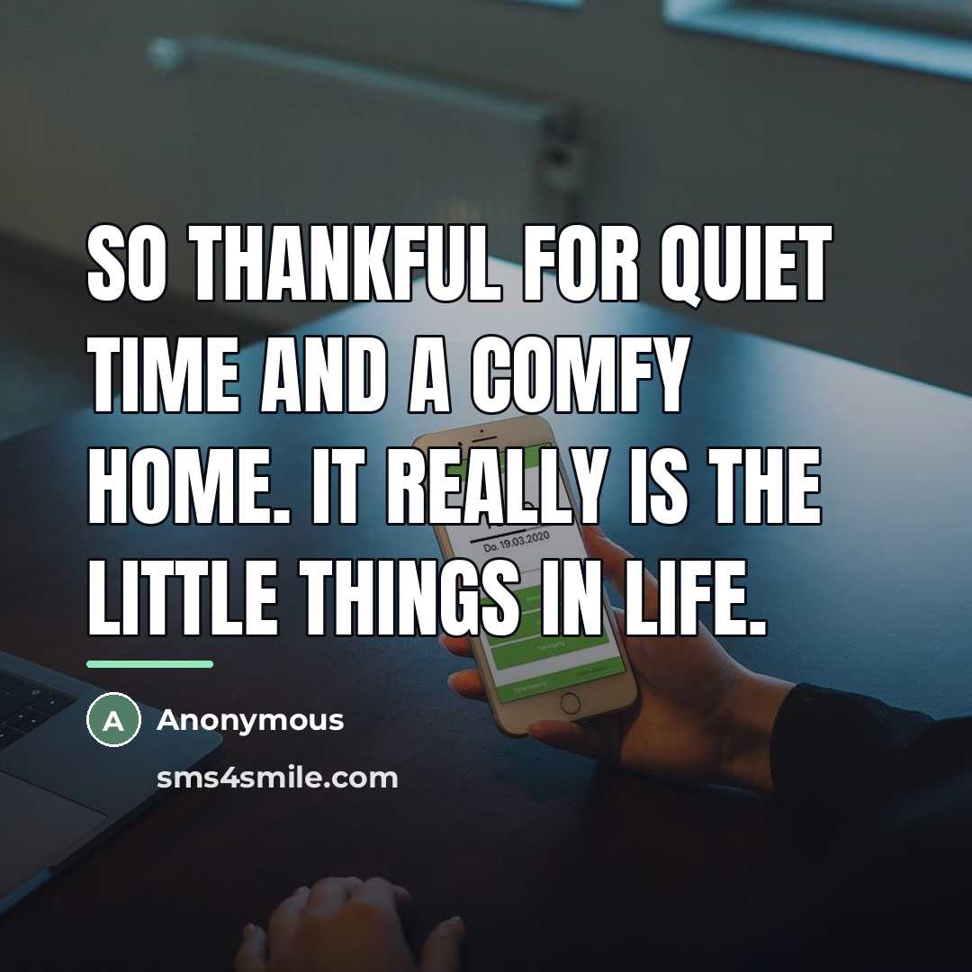 “So thankful for quiet time and a comfy home. It…” quote by Anonymous