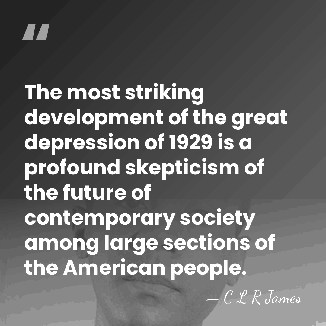 The most striking development of the great depression of 1929 is a&hellip; - C L R James