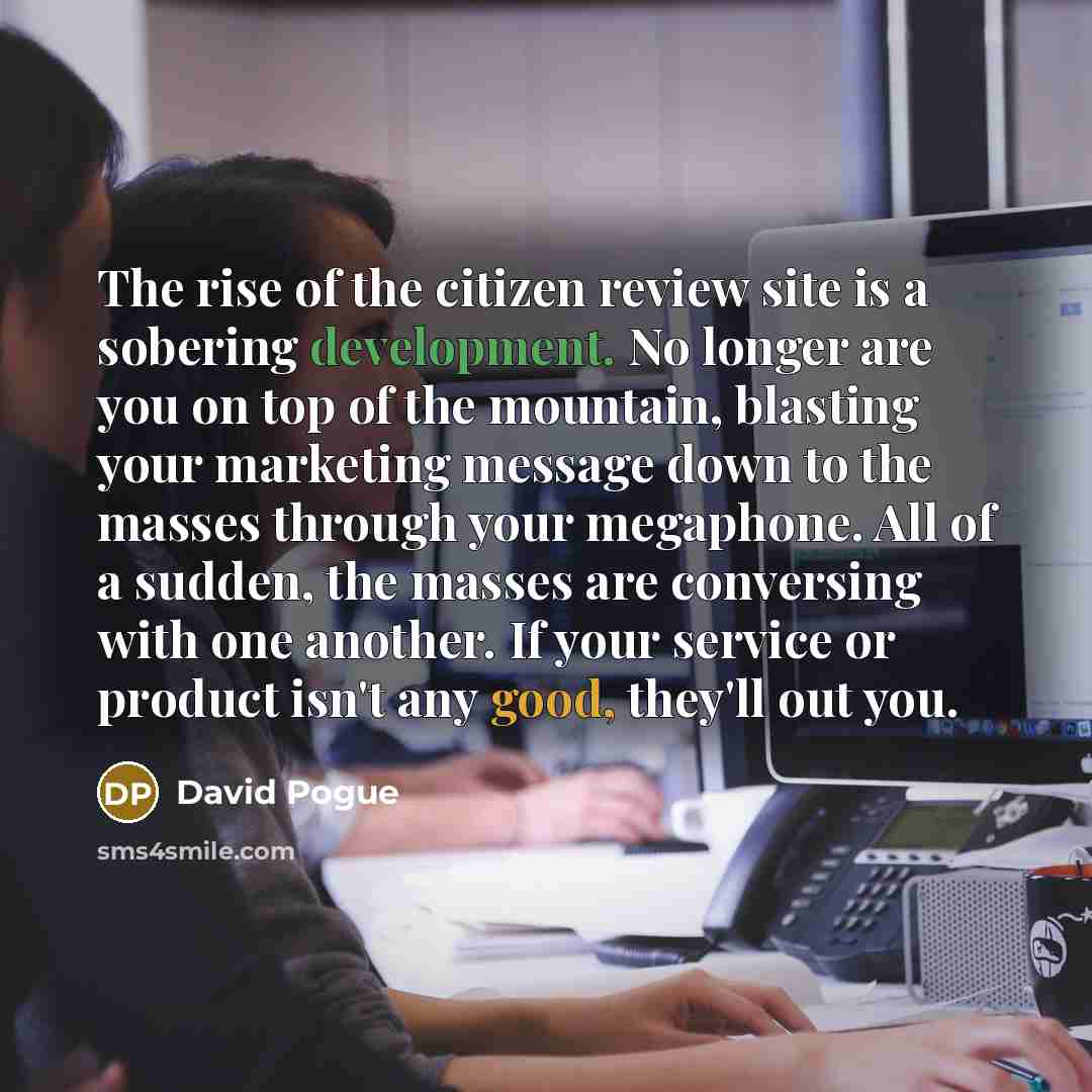 “The rise of the citizen review site is a sobering…” quote by David Pogue