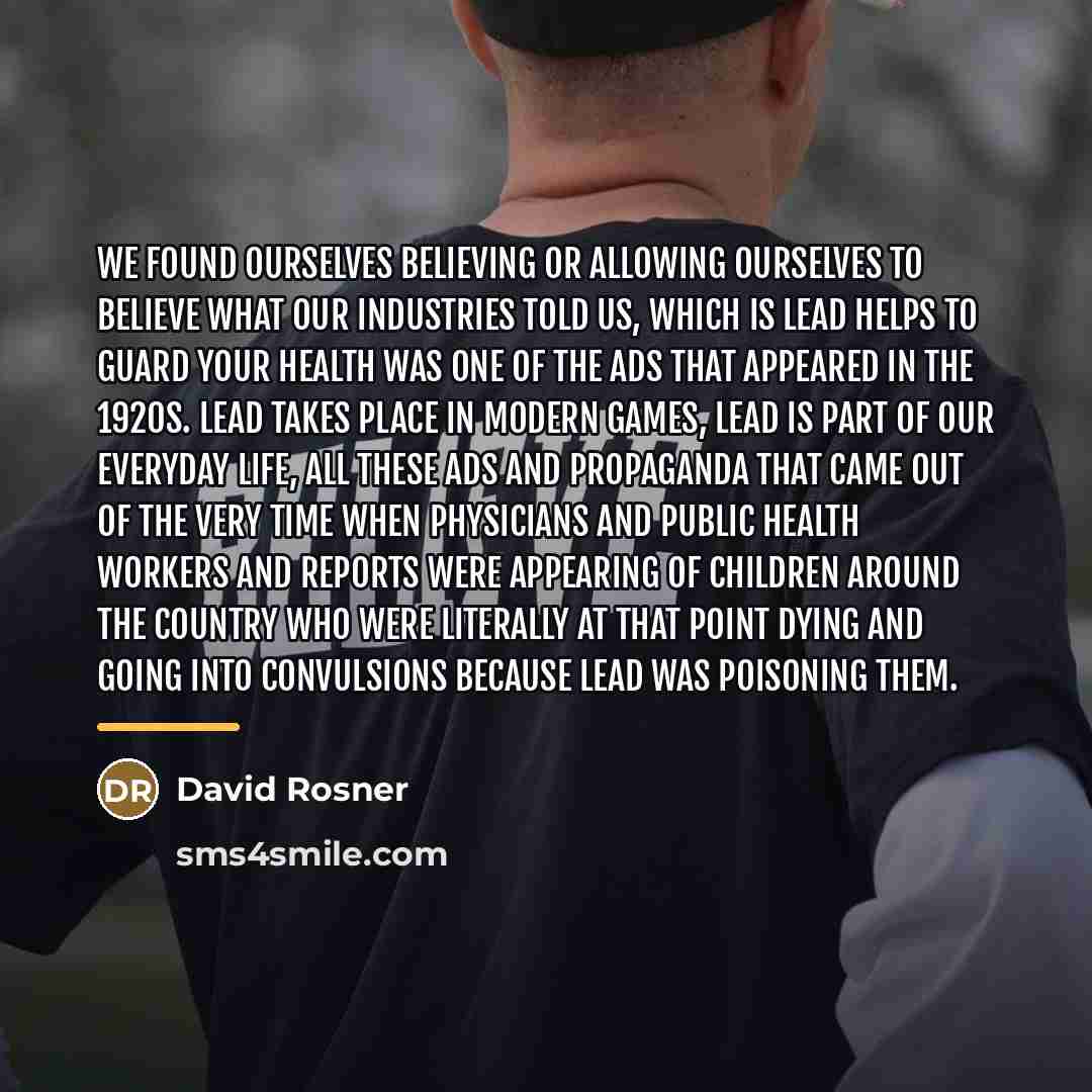 “We found ourselves believing or allowing ourselves to believe what…” quote by David Rosner