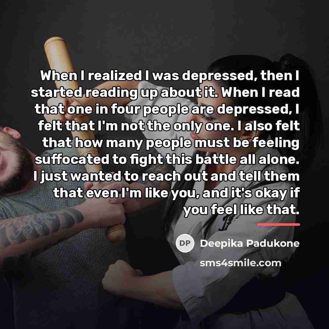 “When I realized I was depressed, then I started reading…” quote by Deepika Padukone