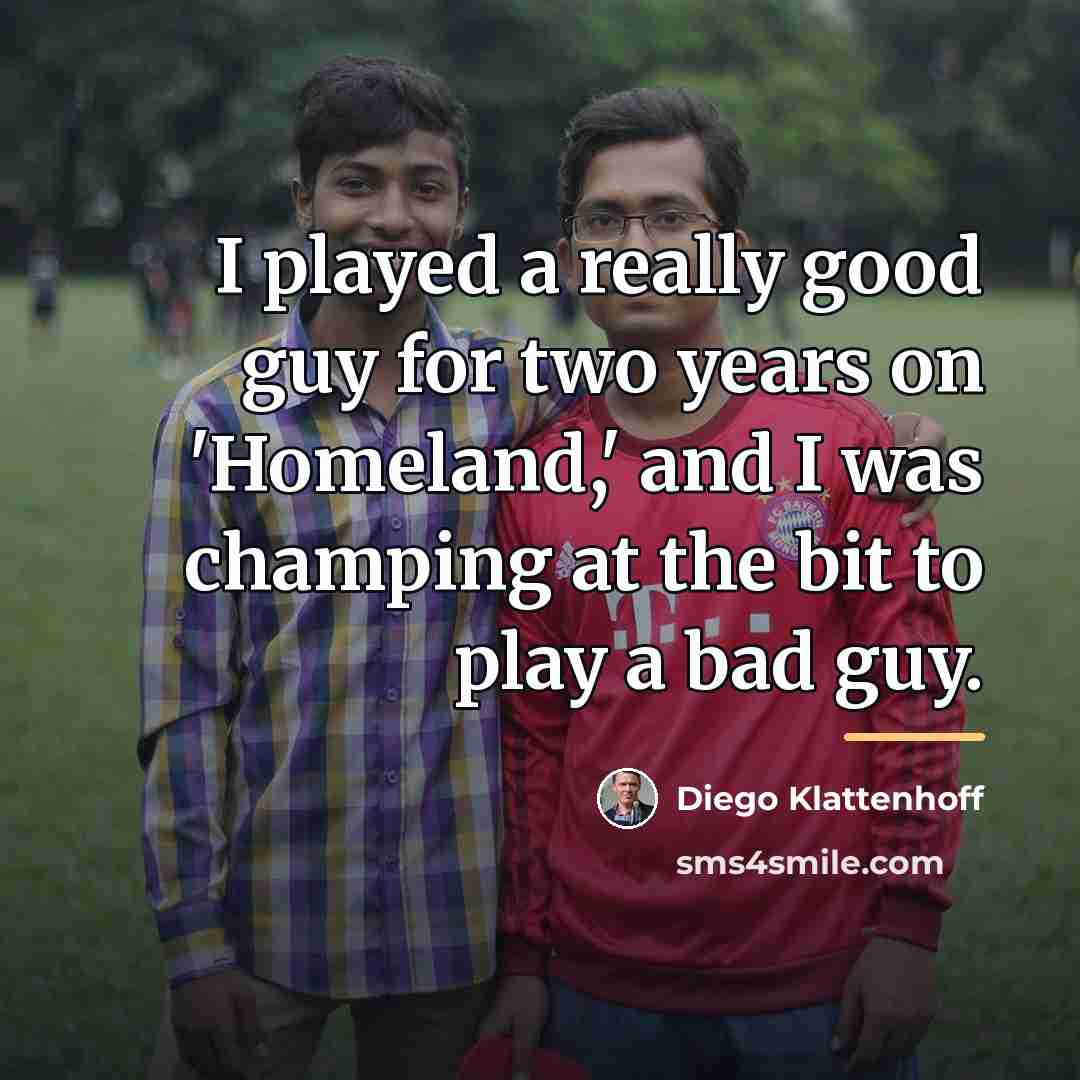 “I played a really good guy for two years on…” quote by Diego Klattenhoff