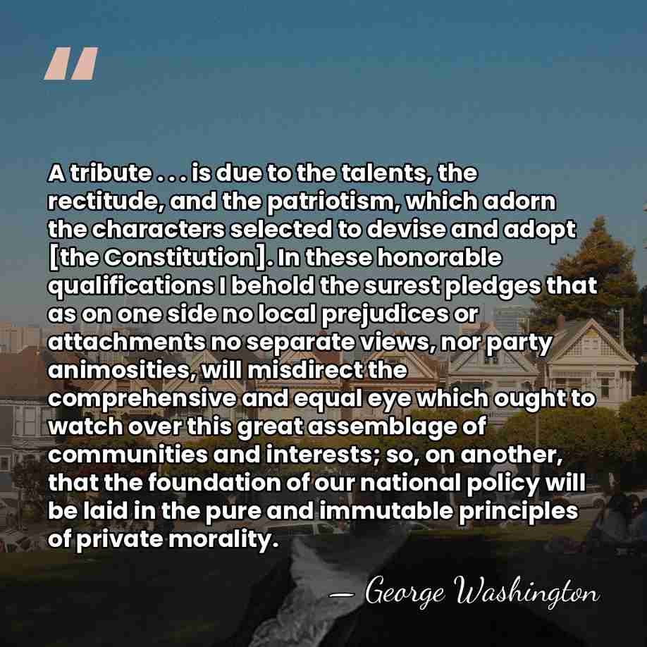 A tribute . . . is due to the talents, the rectitude,&hellip; - George Washington