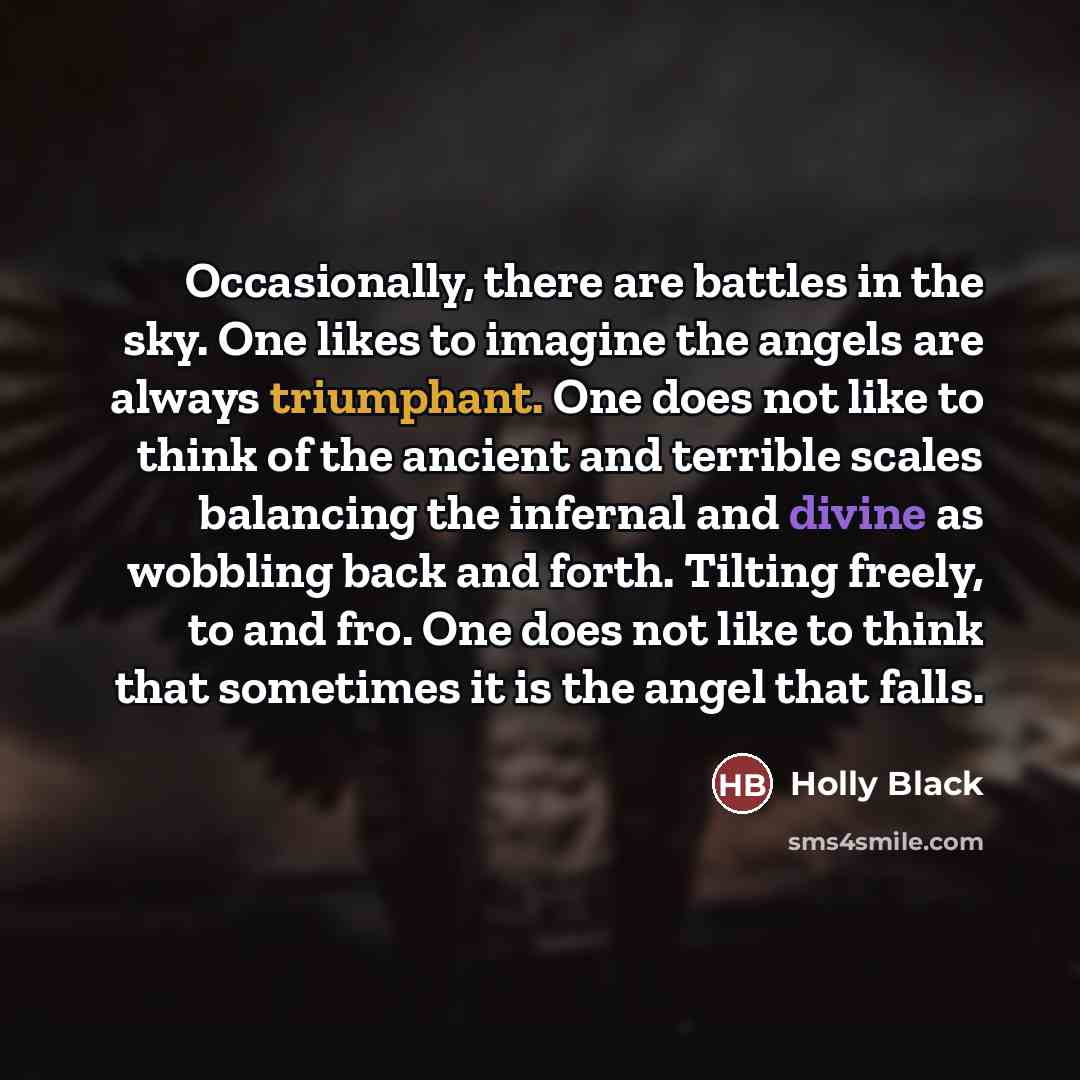 “Occasionally, there are battles in the sky. One likes to…” quote by Holly Black