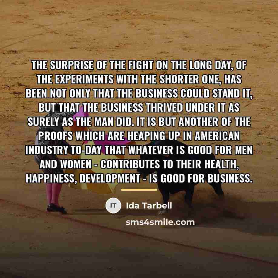“The surprise of the fight on the long day, of…” quote by Ida Tarbell