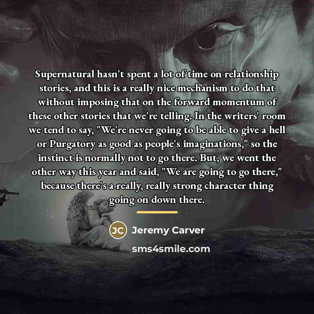 “Supernatural hasn't spent a lot of time on relationship stories,…” quote by Jeremy Carver