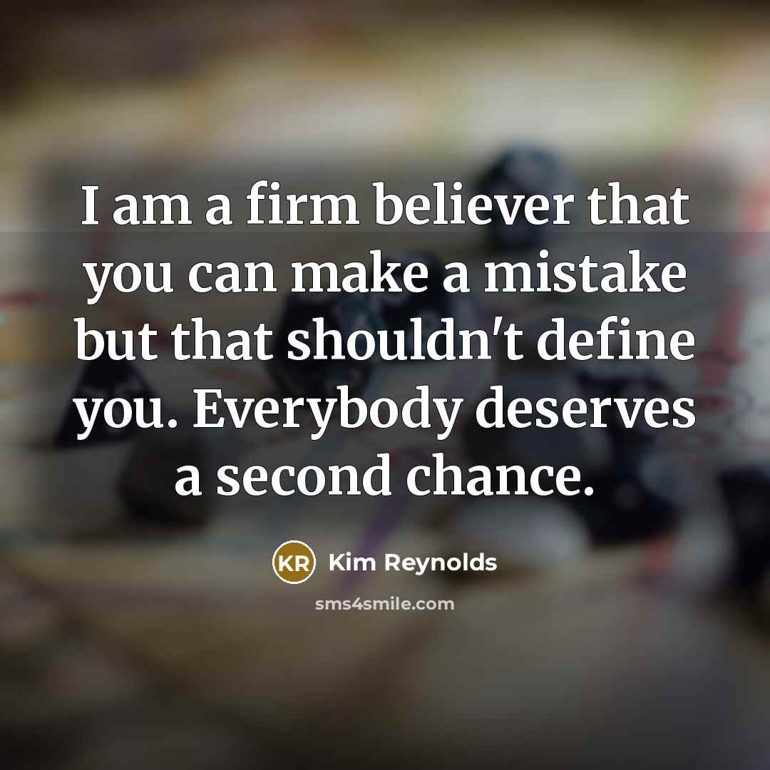 “I am a firm believer that you can make a…” quote by Kim Reynolds