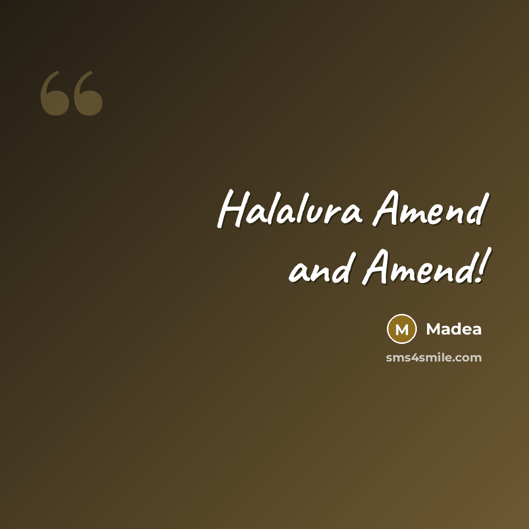 “Halalura Amend and Amend!” quote by Madea