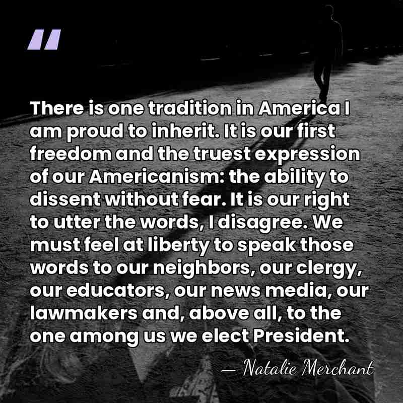 There is one tradition in America I am proud to inherit. It&hellip; - Natalie Merchant