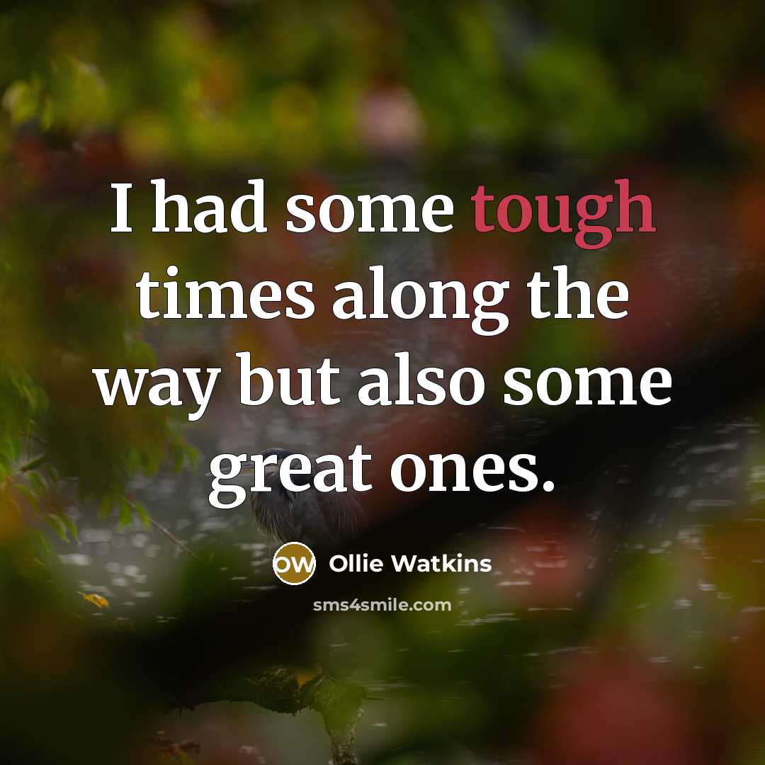 “I had some tough times along the way but also…” quote by Ollie Watkins