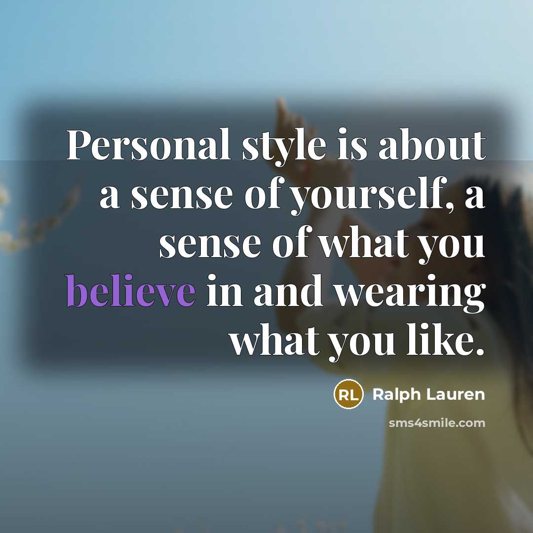 “Personal style is about a sense of yourself, a sense…” quote by Ralph Lauren