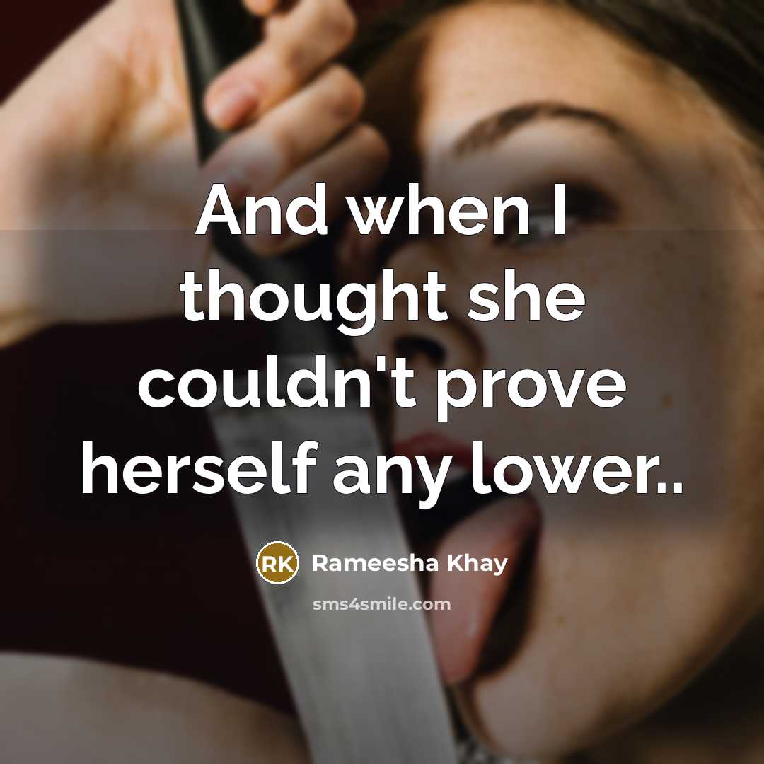 “And when I thought she couldn't prove herself any lower..…” quote by Rameesha Khay