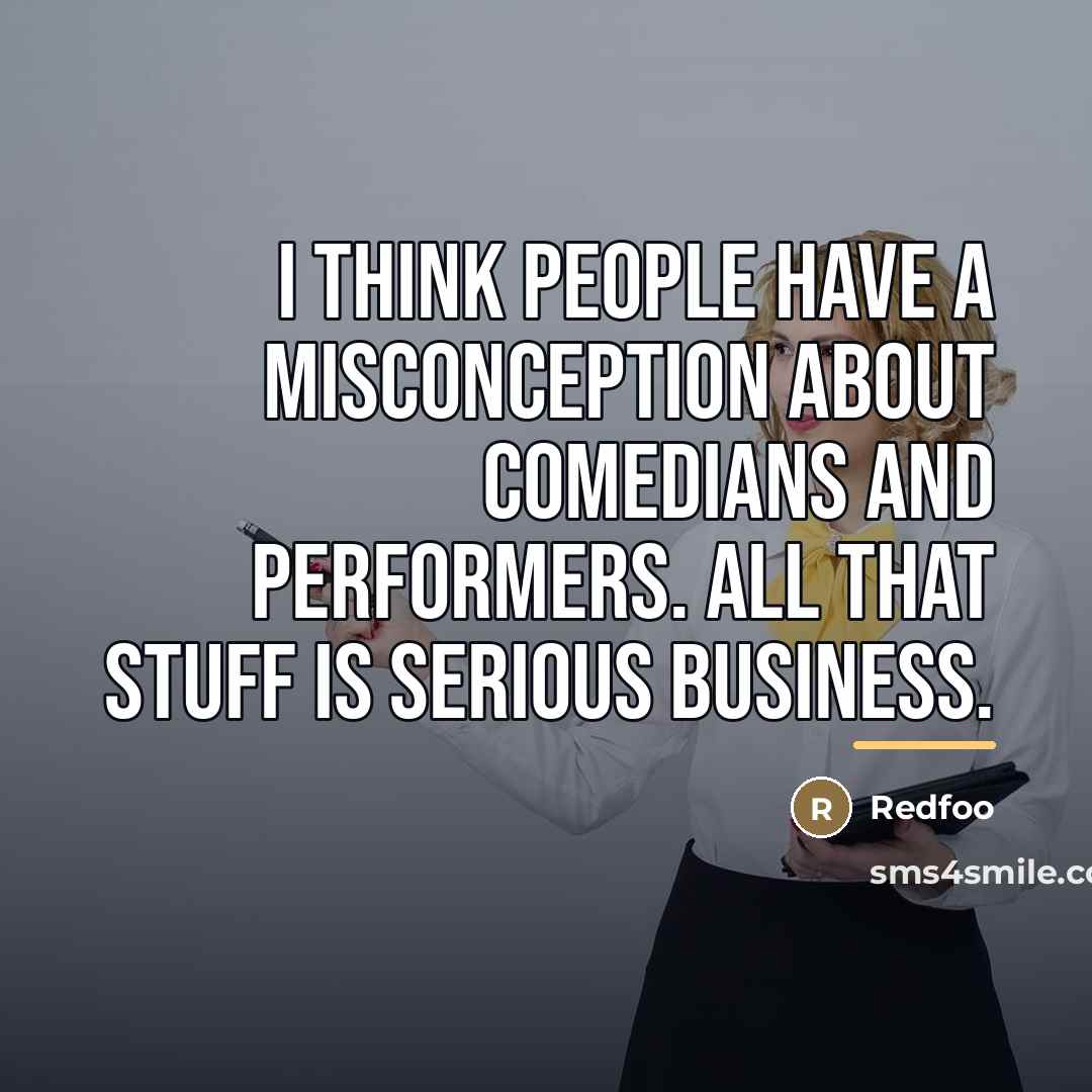 “I think people have a misconception about comedians and performers.…” quote by Redfoo