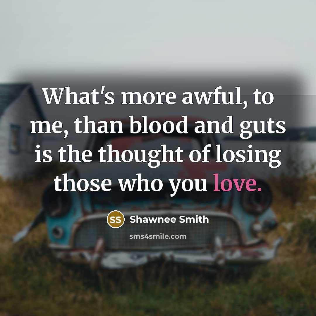“What's more awful, to me, than blood and guts is…” quote by Shawnee Smith