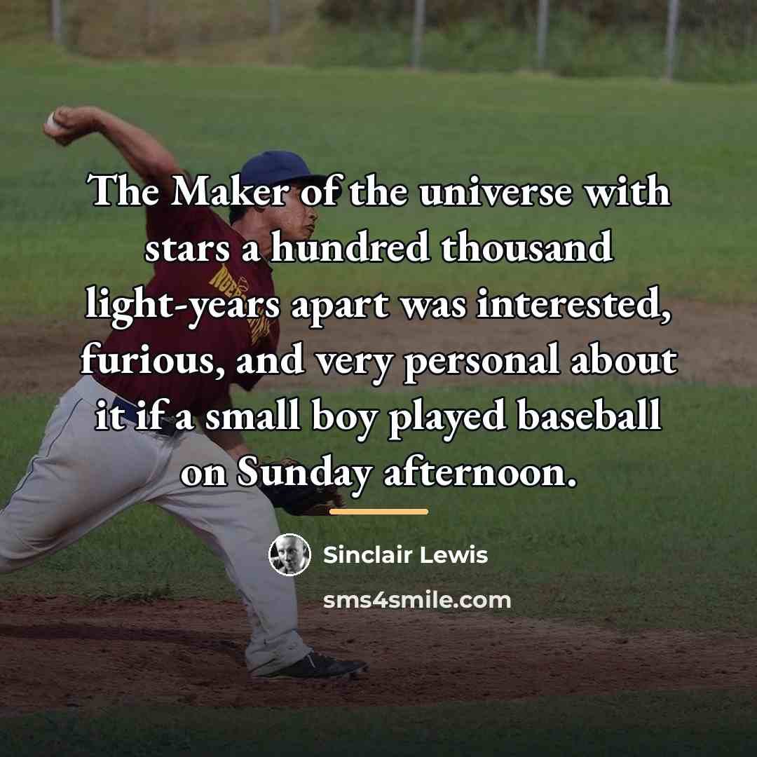“The Maker of the universe with stars a hundred thousand…” quote by Sinclair Lewis