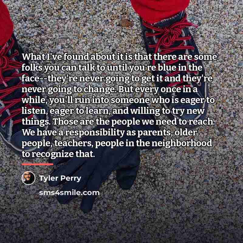 “What I've found about it is that there are some…” quote by Tyler Perry