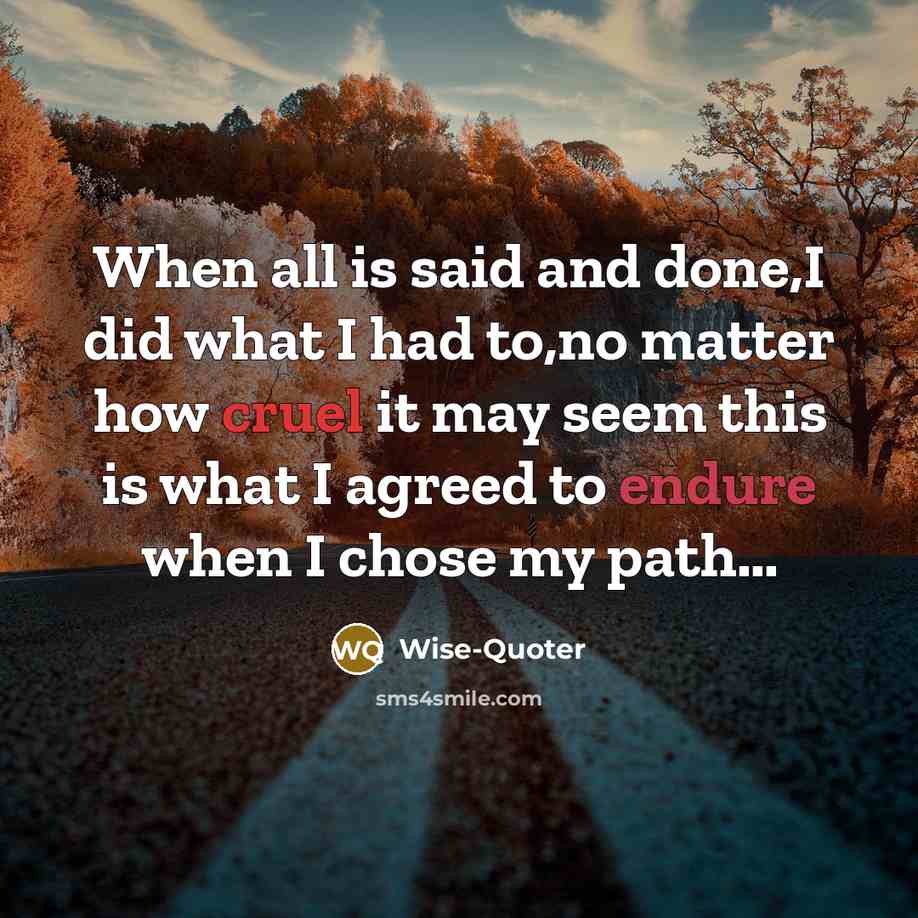 “When all is said and done,I did what I had…” quote by Wise-Quoter