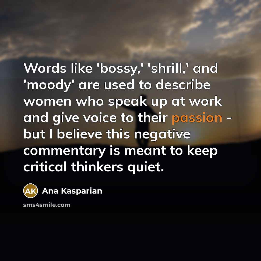“Words like 'bossy,' 'shrill,' and 'moody' are used to describe…” quote by Ana Kasparian