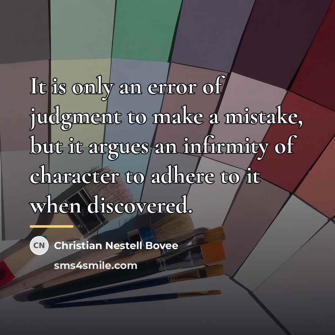 “It is only an error of judgment to make a…” quote by Christian Nestell Bovee