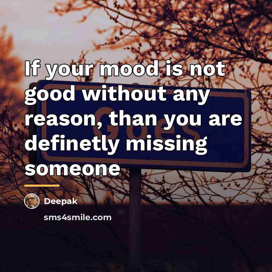 “If your mood is not good without any reason, than…” quote by Deepak