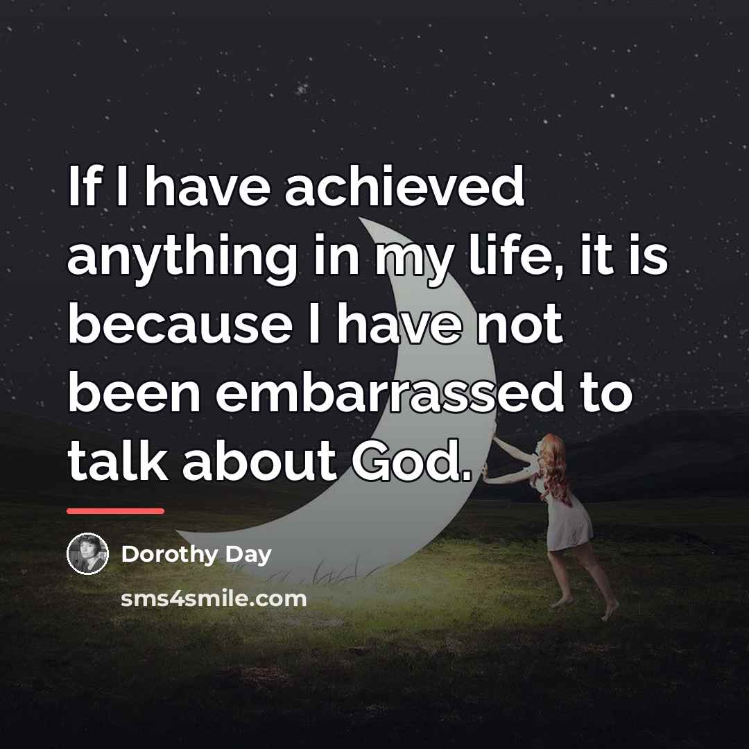 “If I have achieved anything in my life, it is…” quote by Dorothy Day