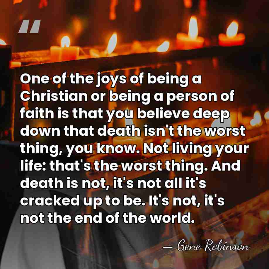 One of the joys of being a Christian or being a person&hellip; - Gene Robinson