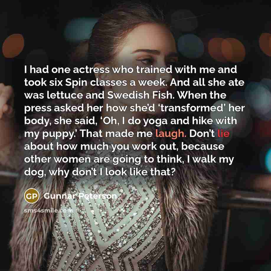 “I had one actress who trained with me and took…” quote by Gunnar Peterson