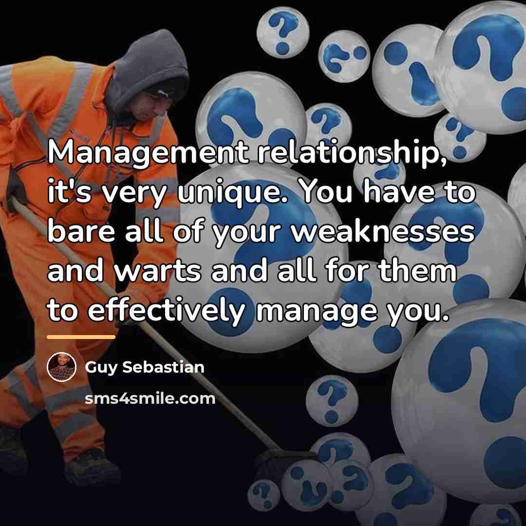 “Management relationship, it's very unique. You have to bare all…” quote by Guy Sebastian