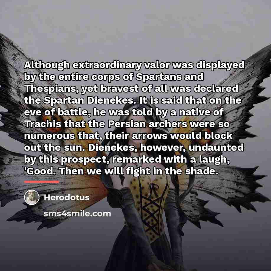 “Although extraordinary valor was displayed by the entire corps of…” quote by Herodotus