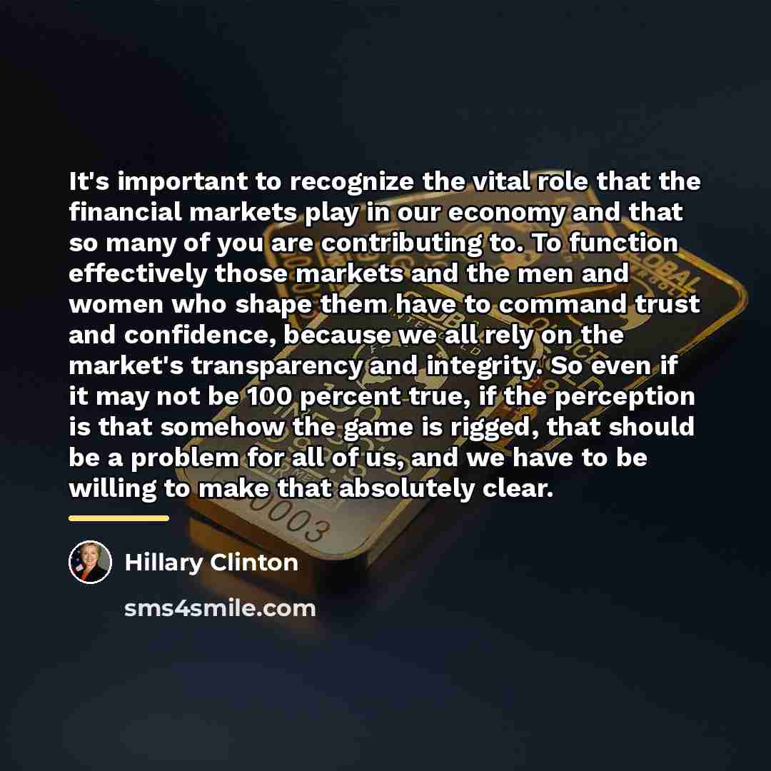 “It's important to recognize the vital role that the financial…” quote by Hillary Clinton