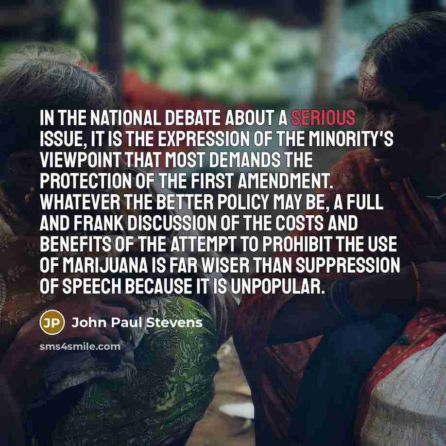“In the national debate about a serious issue, it is…” quote by John Paul Stevens