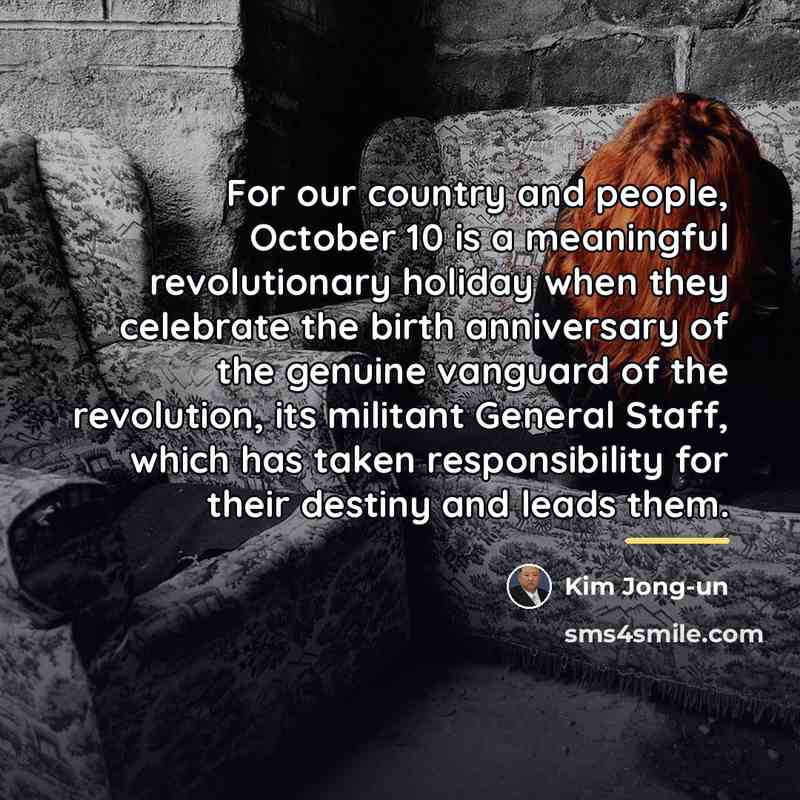 “For our country and people, October 10 is a meaningful…” quote by Kim Jong-un