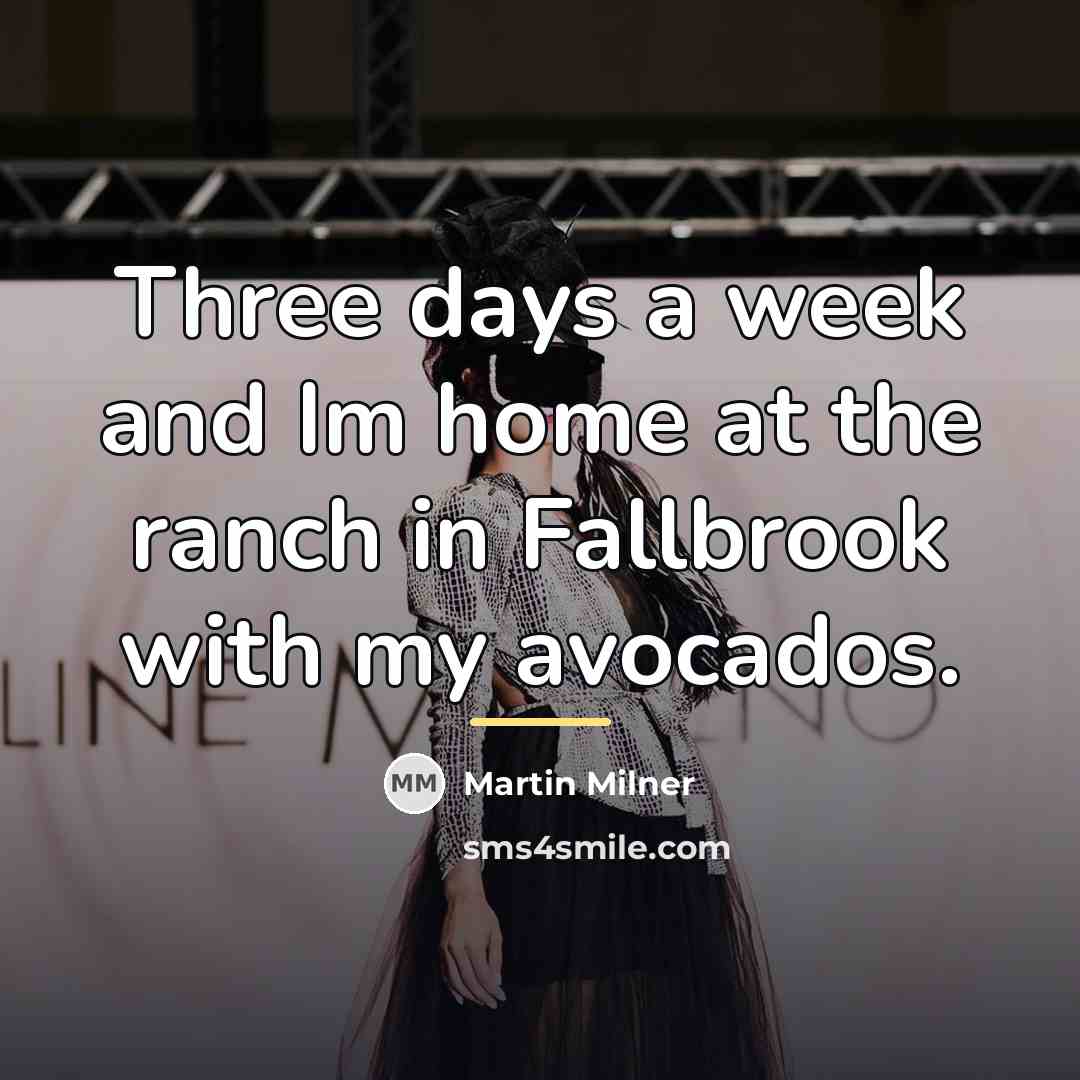 “Three days a week and Im home at the ranch…” quote by Martin Milner