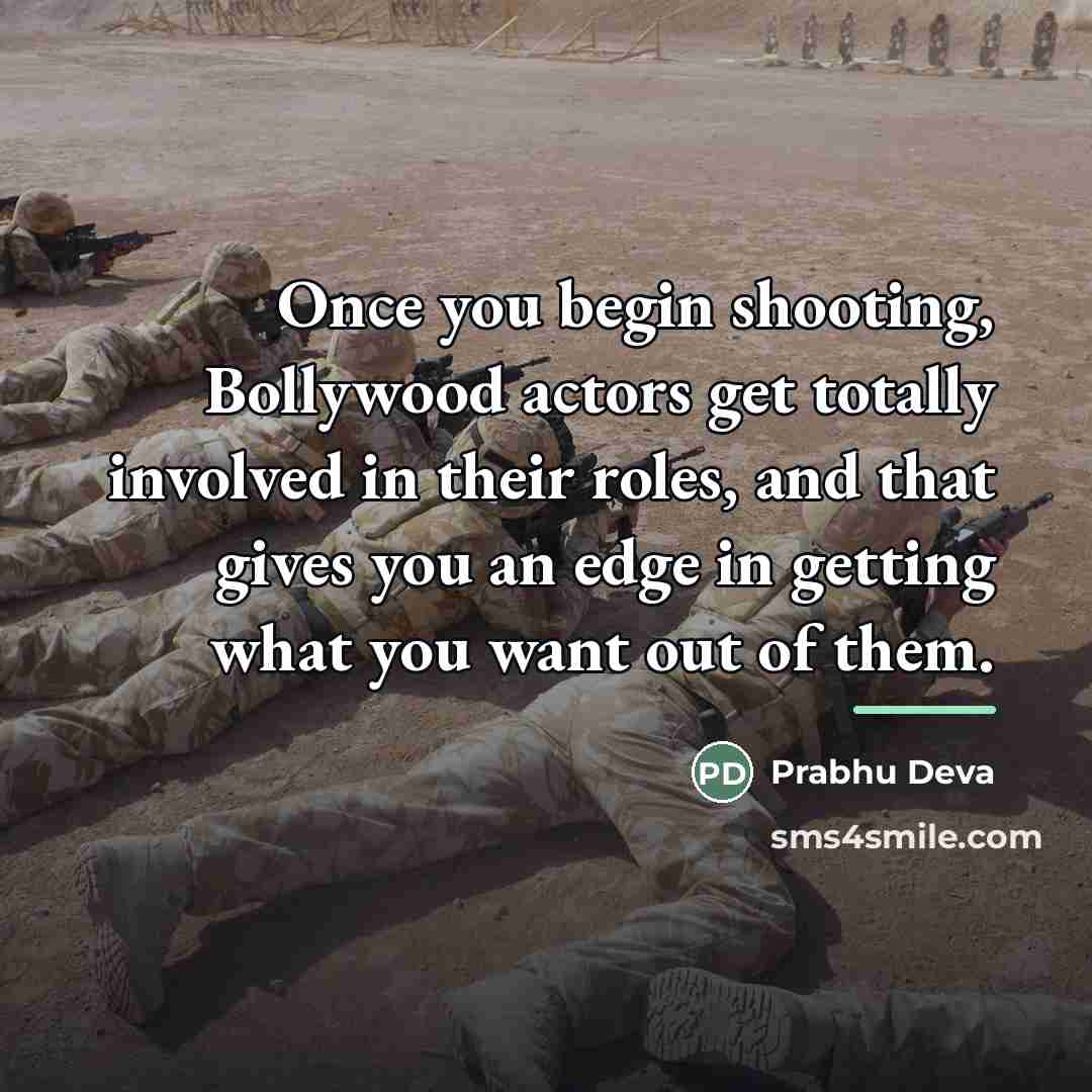 “Once you begin shooting, Bollywood actors get totally involved in…” quote by Prabhu Deva