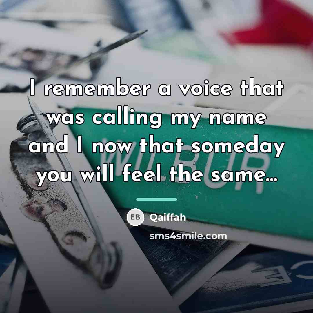 “I remember a voice that was calling my name and…” quote by Qaiffah