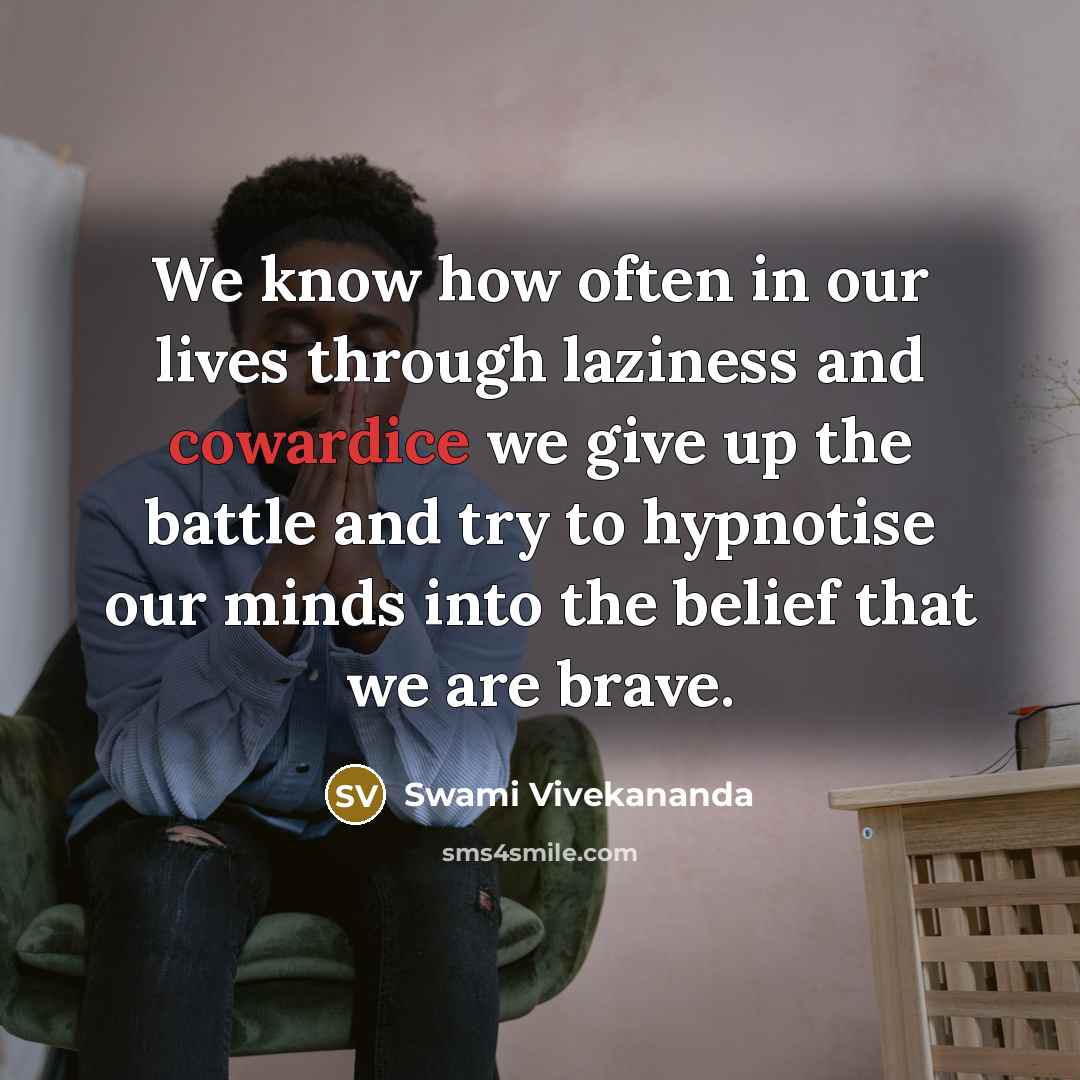 “We know how often in our lives through laziness and…” quote by Swami Vivekananda