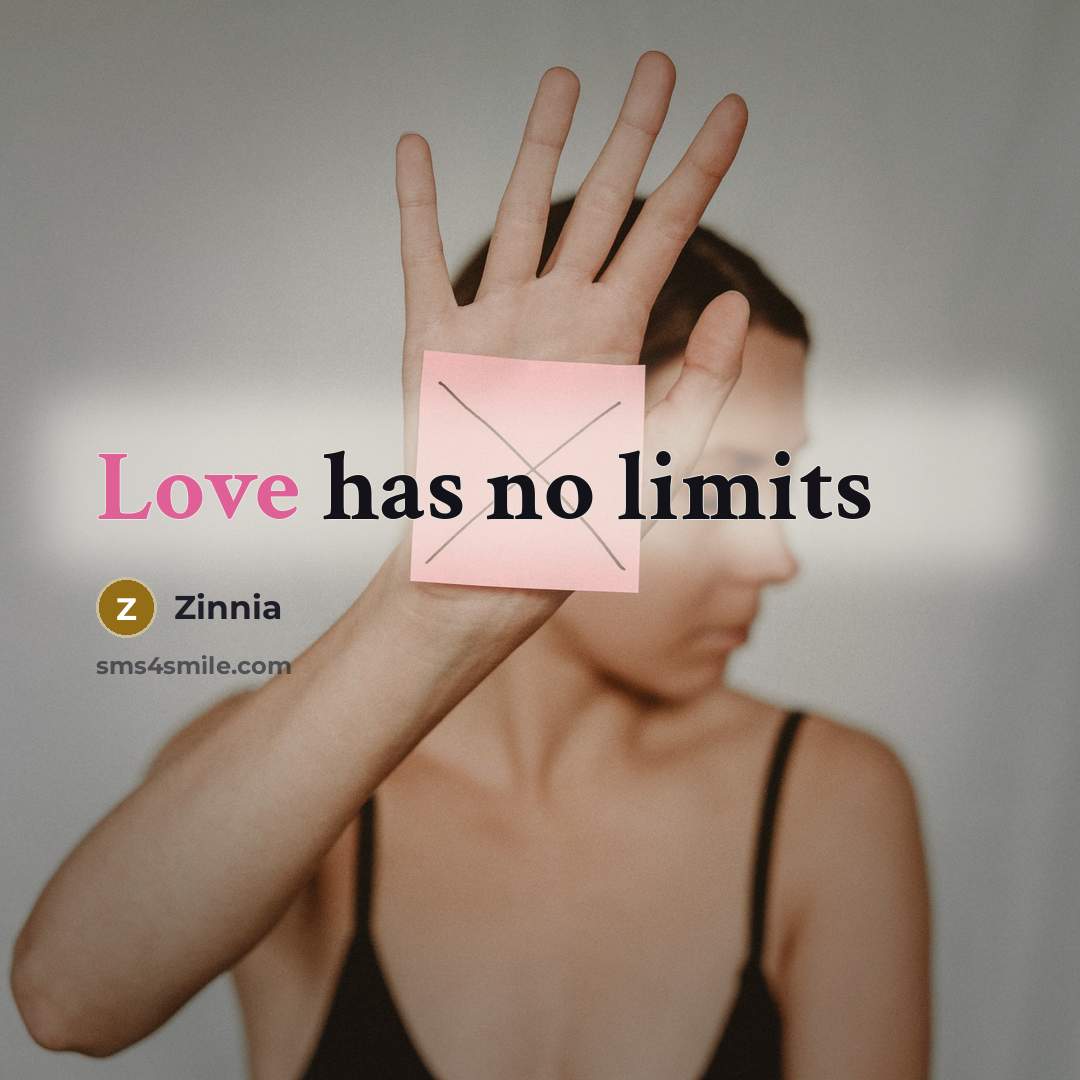 “Love has no limits” quote by Zinnia