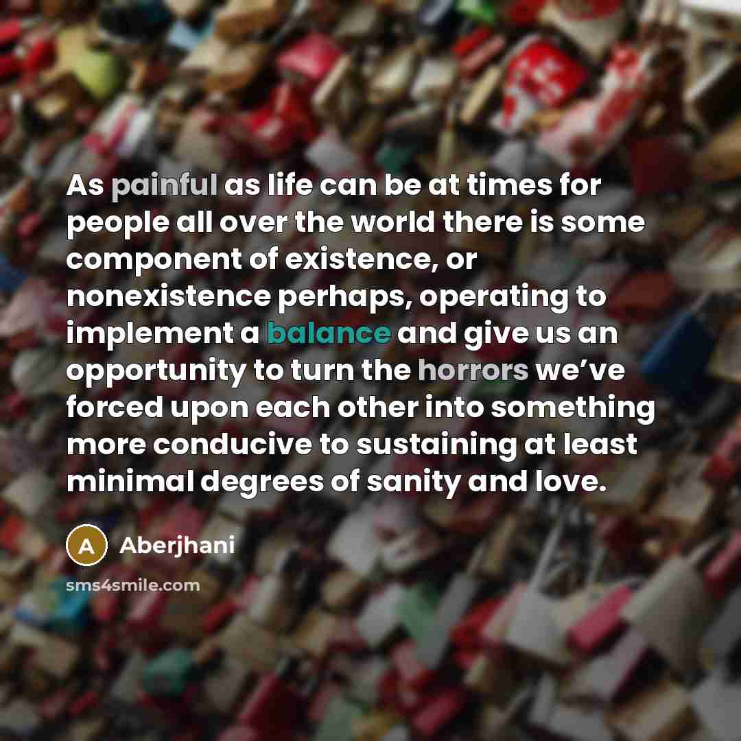 “As painful as life can be at times for people…” quote by Aberjhani
