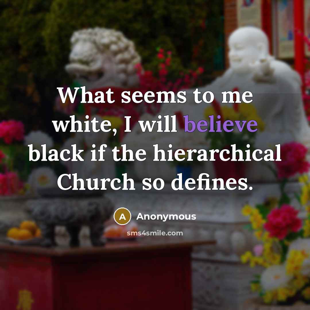 “What seems to me white, I will believe black if…” quote by Anonymous
