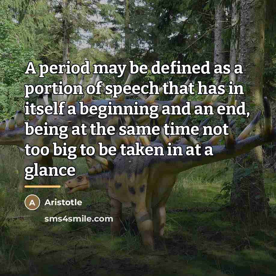 “A period may be defined as a portion of speech…” quote by Aristotle
