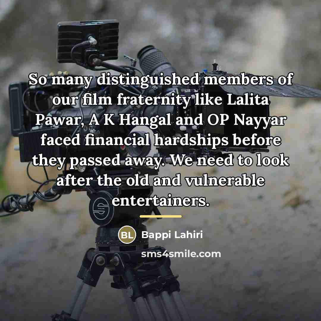 “So many distinguished members of our film fraternity like Lalita…” quote by Bappi Lahiri