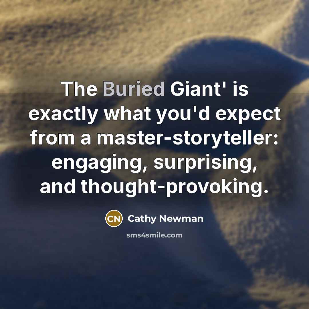 “The Buried Giant' is exactly what you'd expect from a…” quote by Cathy Newman