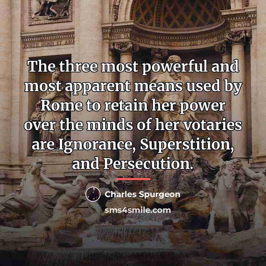 “The three most powerful and most apparent means used by…” quote by Charles Spurgeon