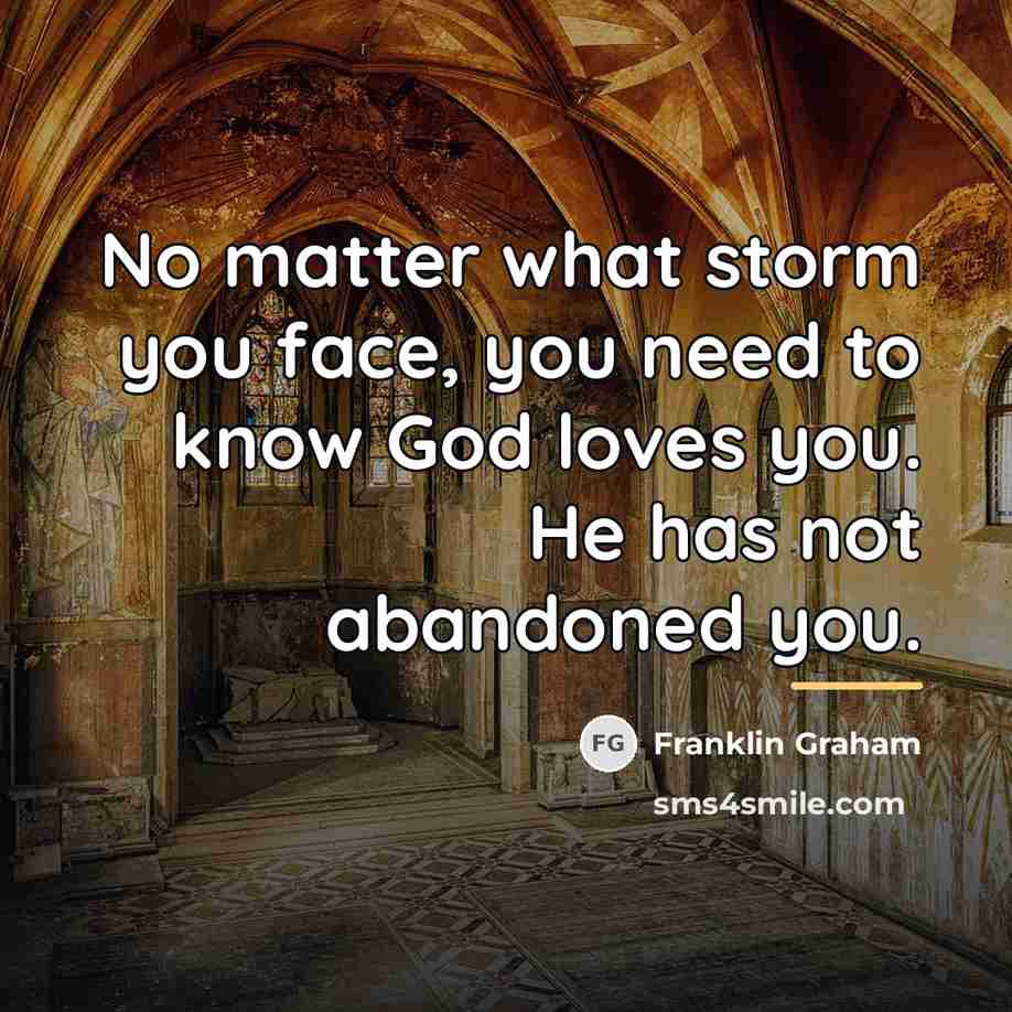 “No matter what storm you face, you need to know…” quote by Franklin Graham