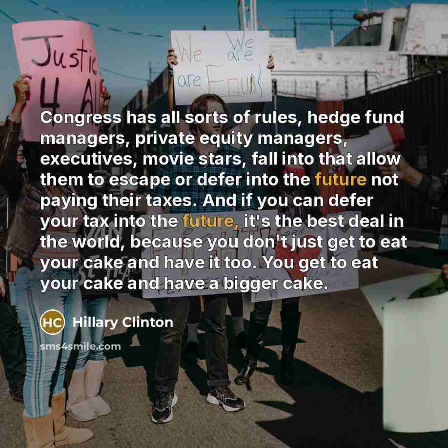 “Congress has all sorts of rules, hedge fund managers, private…” quote by Hillary Clinton