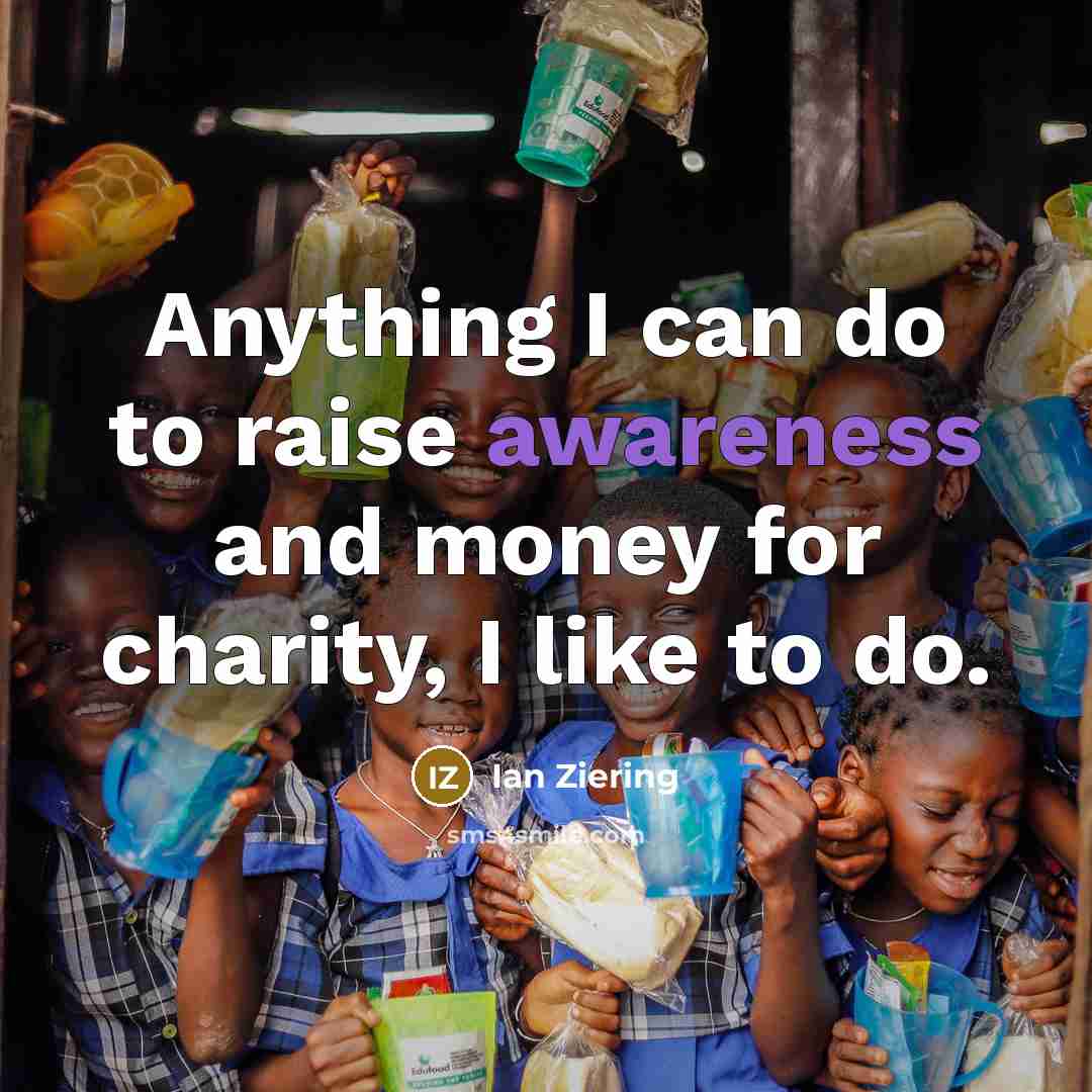 “Anything I can do to raise awareness and money for…” quote by Ian Ziering