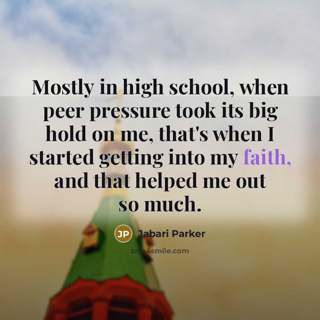 “Mostly in high school, when peer pressure took its big…” quote by Jabari Parker