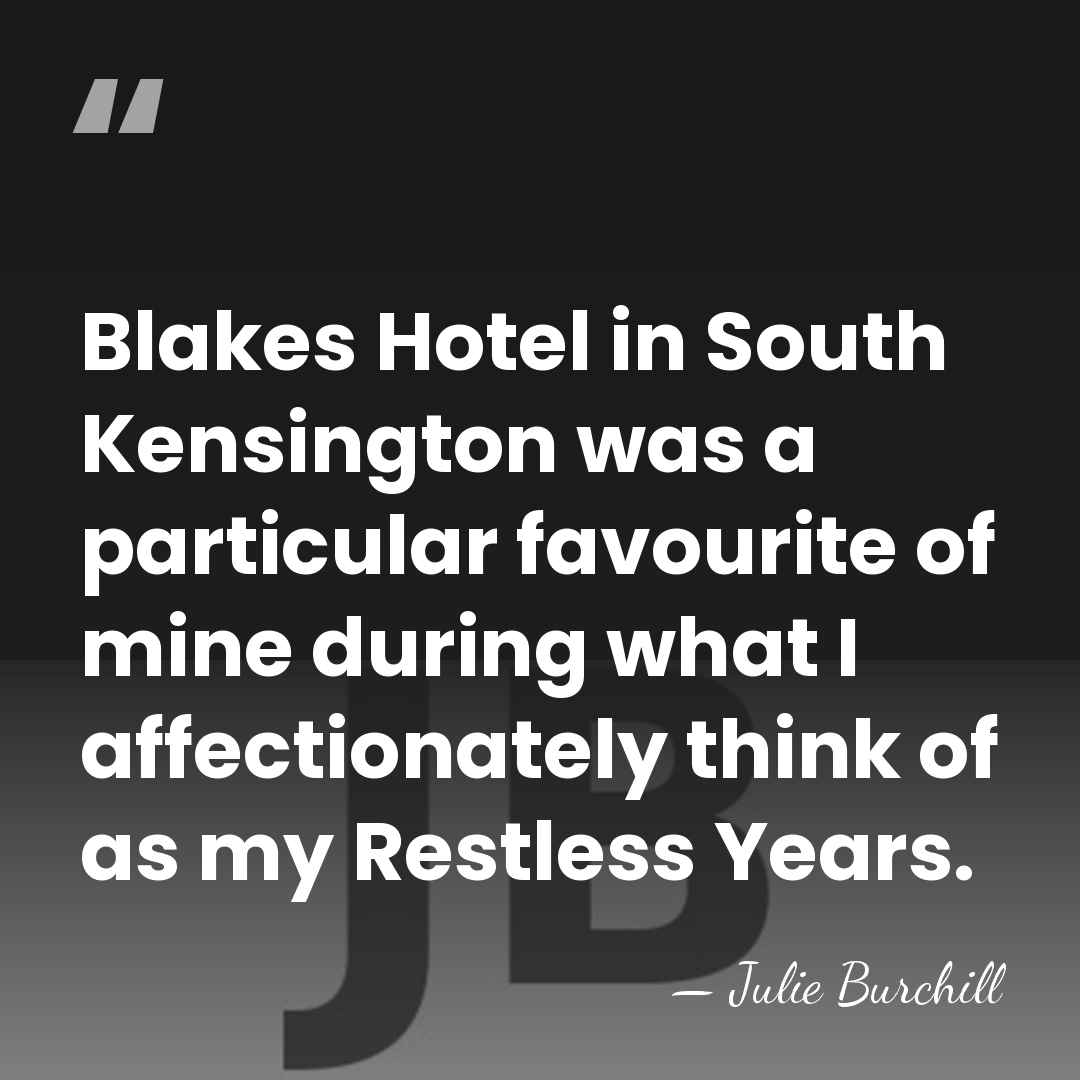 Blakes Hotel in South Kensington was a particular favourite of mine during&hellip; - Julie Burchill