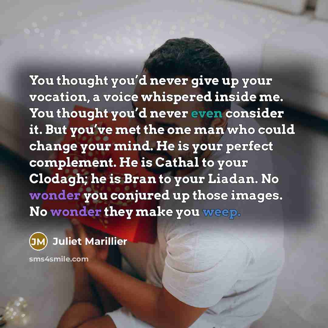 “You thought you’d never give up your vocation, a voice…” quote by Juliet Marillier