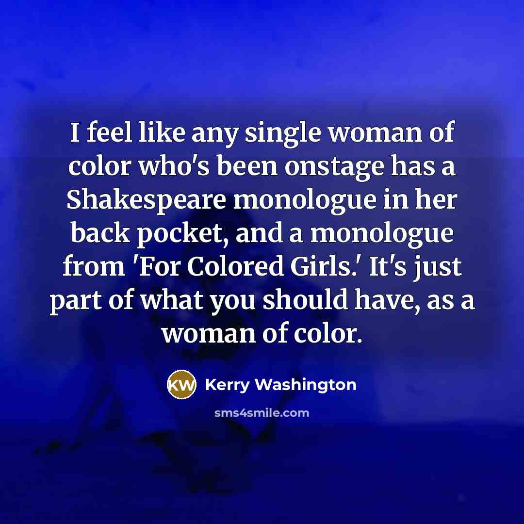 “I feel like any single woman of color who's been…” quote by Kerry Washington